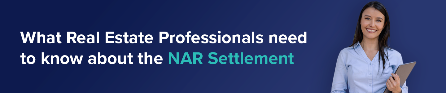 What Real Estate Professionals need to know about the NAR Settlement